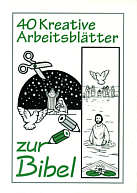 40 kreative Arbeitsblätter zur Bibel - 