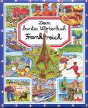 Dein buntes Wörterbuch Frankreich - 