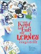 Von Kopf bis Fuß auf Lernen eingestellt - Ein munteres Lernhandbuch