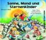 Sonne, Mond und Sternenkinder - Lieder, Tänze und Geschichten mit der Mondmaus