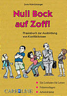 Null Bock auf Zoff! - Praxisbuch zur Ausbildung von Konfliktlotsen