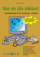 Ran an die Mäuse! - Computereinsatz in der Grundschule - praktisch