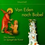 Von Eden bis Babel - Die Genesis im Spiegel der Kunst