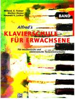 Alfred's Klavierschule f&uuml;r Erwachsene, Band 1 - F&uuml;r mechanische und elektronische Tasteninstrumente