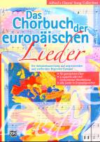 Das Chorbuch der europäischen Lieder - Die Volksliedsammlung aus angrenzenden und entfernten Regionen Europas