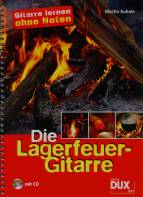 Die Lagerfeuer-Gitarre: Gitarre lernen ohne Noten