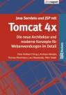 Java Servlets und JSP mit Tomcat 4x - Die neue Architektur und moderne Konzepte für Web-Anwendungen im Detail	