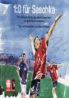1:0 für Saschka - Eine Comicgeschichte über kleine Unterschiede und große Gemeinsamkeiten