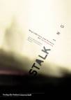 Stalking: M&ouml;glichkeiten und Grenzen der Intervention