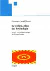 Grundgedanken der Psychologie. - Wege zum menschlichen Selbstverständnis