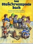 Das Stuhlkreisspiele-Buch -  Bewegte und ruhige Spielideen zu jeder Zeit und zwischendurch 