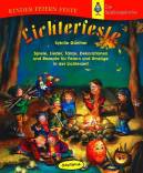 Lichterfeste: Spiele, Lieder, T&auml;nze, Dekorationen und Rezepte f&uuml;r Feiern und Umz&uuml;ge in der Lichterzeit