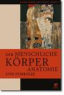 Der menschliche Körper - Anatomie und Symnbolik