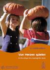 Von Herzen spielen. Die Grundlagen des ursprünglichen Spiels - 