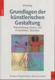 Grundlagen der künstlerischen Gestaltung - Wahrnehmung, Farben- und Formenlehre, Techniken
