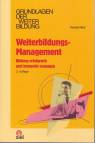 Weiterbildungs-Management - Bildung erfolgreich und innovativ managen