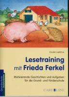 Lesetraining mit Frieda Ferkel - Motivierende Geschichten und Aufgaben für die Grund- und Förderschule