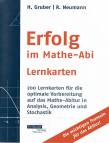 Erfolg im Mathe-Abi Lernkarten - 200 Lernkarten für die optimale Vorbereitung auf das Mathe-Abitur in Analysis, Geometrie und Stochastik 