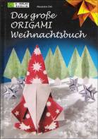 Das große ORIGAMI Weihnachtsbuch - 