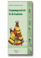 Entspannungswerkstatt für die Grundschule - 