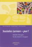 Soziales lernen - pur! - Beliebte Übungen für die Arbeit in Gruppen