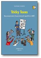 Tricky Teens: Ressourcenorientiertes Gruppentraining f&uuml;r Jugendliche mit ADHS