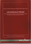 Lehrerbildung im Wandel - Eine Expertenbefragung zu den Perspektiven einer inhaltlichen und strukturellen Reform