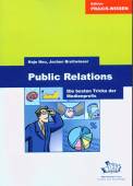 Public Relations - Die besten Tricks der Medienprofis