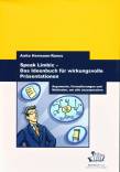  Speak Limbic - Das Ideenbuch für wirkungsvolle Präsentationen: Argumente, Formulierungen und Methoden, um alle anzusprechen - Argumente, Formulierungen und Methoden, um alle anzusprechen