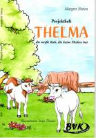 Projektheft Thelma, die weiße Kuh, die keine Flecken hat - 