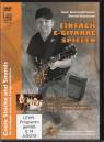 Einfach E-Gitarre spielen - Coole Stücke und Sounds für Anfänger und etwas Fortgeschrittene