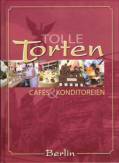 Tolle Torten, Cafés und Konditoreien in Berlin  - 