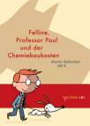 Felline, Professor Paul und der Chemiebaukasten. Tulipan ABC: Lesestufe B