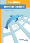 Schreiben zu Bildern – Erste Wörter  - Lautgetreue Wörter 