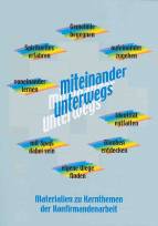 miteinander unterwegs - Materialien zu Kernthemen der Konfirmandenarbeit