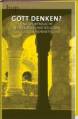 Gott denken? - Eine Spurensuche in Literatur und Religion