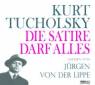 Die Satire darf alles! Panter, Tiger & Co. J&uuml;rgen von der Lippe liest Kurt Tucholsky