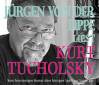Jürgen von der Lippe liest Kurt Tucholsky - Sammelbox - Autorisierte Hörfassung