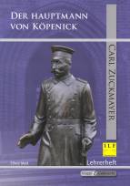 Carl Zuckmayer - Der Hauptmann von Köpenick - Lehrerhandbuch mit Schülerheft