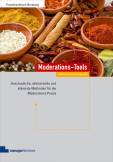 Moderations-Tools - Anschauliche, aktivierende und klärende Methoden für die Moderations-Praxis