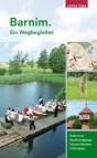 Barnim - Ein Wegbegleiter