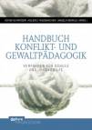 Handbuch Konflikt- und Gewaltp&auml;dagogik: Verfahren f&uuml;r Schule und Jugendhilfe