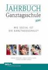 Jahrbuch Ganztagsschule 2016 - Wie sozial ist die Ganztagsschule? - 