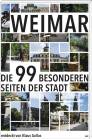 Weimar  - Die 99 besonderen Seiten der Stadt - 