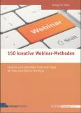 150 kreative Webinar-Methoden  - Kreative und lebendige Tools und Tipps für Ihre Live-Online-Trainings