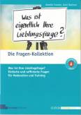 Die Fragen-Kollektion: Was ist Ihre Lieblingsfrage? Einfache und raffinierte Fragen f&uuml;r Moderation und Training (Edition Training aktuell)