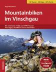 Mountainbiken im Vinschgau: Die sch&ouml;nsten MTB-Touren: Vinschgau, Nordtirol und Graub&uuml;nden