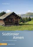 Südtiroler Almen - 100 schöne Wanderungen 
