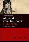 Alexander von Humboldt Handbuch Leben-Werk-Wirkung