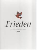 Frieden - Von der Antike bis heute